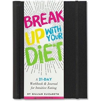 Break Up With Your Diet