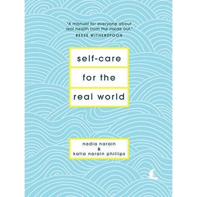 Self-Care for the Real World (A Guide for People with Busy Lives)