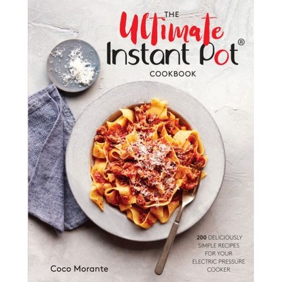 The Ultimate Instant Pot Cookbook