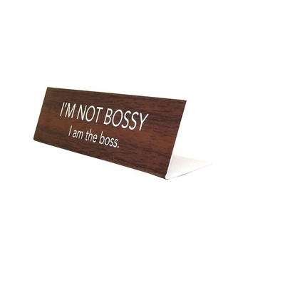 Novelty Nameplate Style (I'm Not Bossy, I'm the Boss)- No Fame