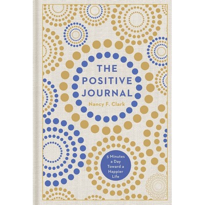 The Positive Journal (5 Minutes a Day Toward a Happier Life)