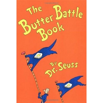 The Butter Battle Book ((New York Times Notable Book of the Year))