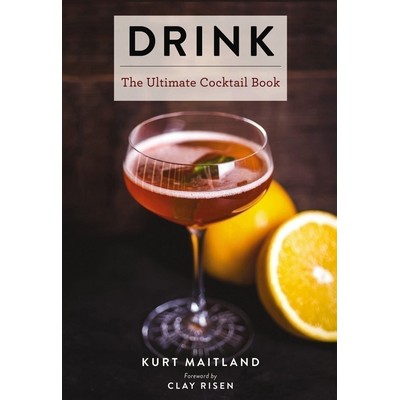 Drink (Featuring Over 1,100 Cocktail, Wine, and Spirits Recipes (A Tour Aro