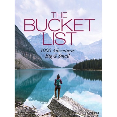 The Bucket List (1000 Adventures Big & Small)