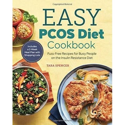 Easy PCOS Diet Cookbook (Fuss-Free Recipes for Busy People on the Insulin R