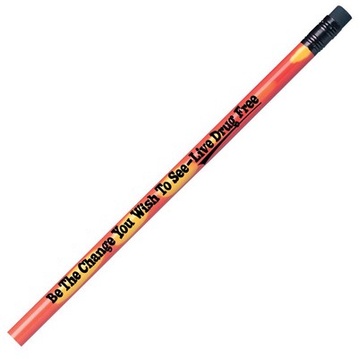 Be The Change You Wish To See Live Drug Free Heat-Sensitive Pencil