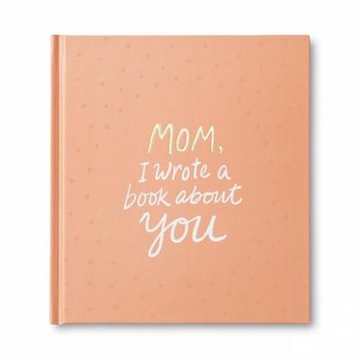 Book - Mom, I Wrote a Book About You