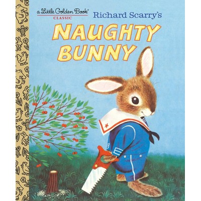 Richard Scarry's Naughty Bunny