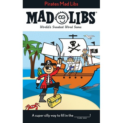 Pirates Mad Libs (World's Greatest Word Game)